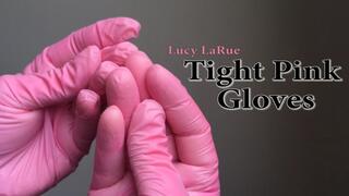 Tight Pink Gloves