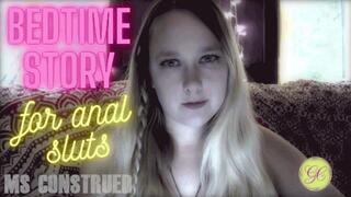 Bed Time Story for Anal Sluts by Ms Construed ~ FemDom Ass Slut Training & Orgasm Denial ~ Ms Construed is going to Read You a Bedtime Story About Finger Fucking Your Slutty Ass Then Deny You ~ Mobile Version