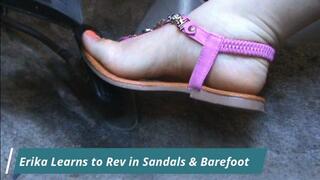 Erika Learns to Rev in Sandals & Barefoot