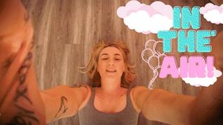 In The Air! Ft Goddess Blondi - HD MP4 1080p Format