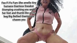 Fee Fi Fo Fum She smells tiny humans Giantess Sneaker Stomping crushing you under her feet and thumb like a tiny bug Big Bellied Giantesses chases you avi
