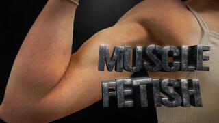 Muscle Fetish, Face Fetish and Humiliation (HD)