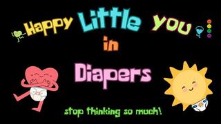 Happy Little You in Diapers (mp4 audio only)