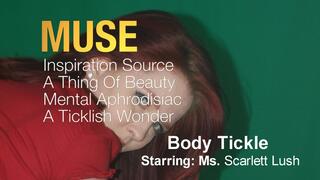 Muse 2 - Scarlett Lush - Part 2 - Body Tickle