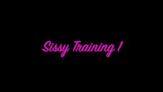Sissy Training 1