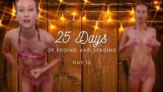 25 Days of Edging and Sending - Day 12