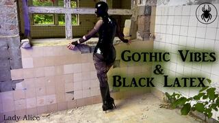 Gothic Vibes & Black Latex