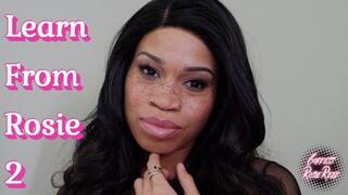 Learn From Rosie 2- Sensual Dominatrix Goddess Rosie Reed Slave Training For Beta Males- Female Supremacy Training- 1080p HD