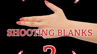 SHOOTING BLANKS 2