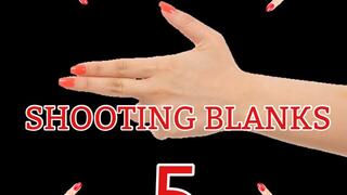SHOOTING BLANKS 5