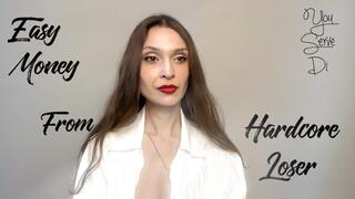 Easy money from hardcore loser