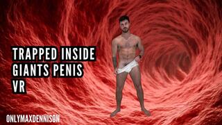 TRAPPED INSIDE GIANTS PENIS VR