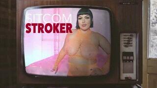 Sitcom Stroker