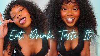 Eat, Drink, Taste It