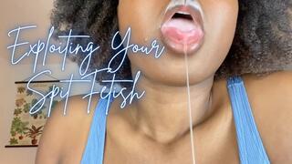 Exploiting Your Spit Fetish