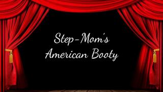 Step-Mom’s American Booty