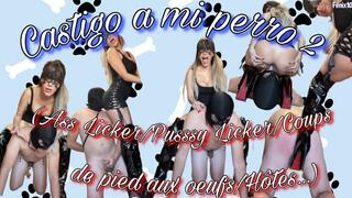 ?PUNISHMENT OF MY PUPPY 2 ?(Hôtes-coups de pied naux œufs-Ass licker-Pussy licker-Humiliation)
