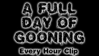 A full day of gooning- Hourly clip