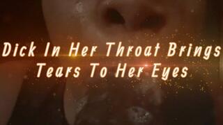 BBC In Her Throat Brings Tears To Her Eyes