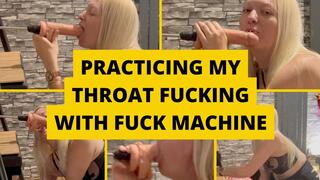 Practicing my throat fucking with my fuck machine
