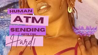 My Human ATM - Sending To Your Goddess Gets You Hard! Ebony FinDom