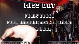 Fully Bound Fuck Machine Abandonment & Failure