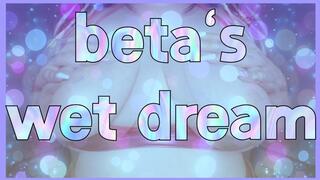 beta's wetdream