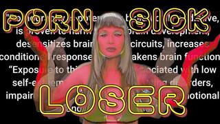 Porn Sick Loser