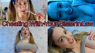 Cheating With Your SisterInLaw