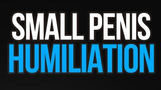 Small Penis Humiliation for Tiny Dick Losers