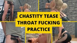 Chastity tease throat fucking practice