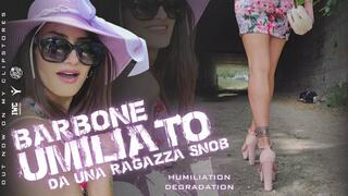 I humiliate this bum Umilio questo barbone