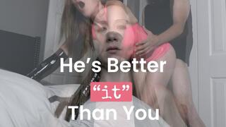 He's Better Than You