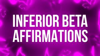 Inferior Beta Affirmations