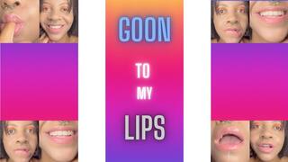 Goon to My Lips