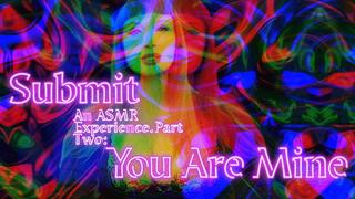 Beta Submit Part 2: You Are Mine ASMR