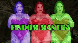 FINDOM MANTRA