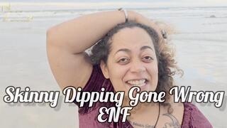 Skinny Dipping Gone Wrong Beach ENF