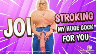 JOI and stroking my huge fake cock for you!