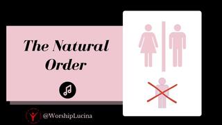 The Natural Order (Audio for Cucks)