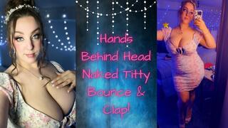 Hands Behind Head Naked Titty Bounce and Clap {480MP4}