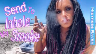 PAY TO INHALE MY SMOKE