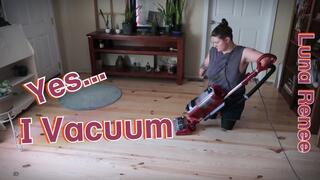 Yes… I Vacuum