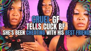 Cruel GF Tells Cuck BF She's Been Cheating With His BEST FRIEND!