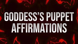 Goddess’s Puppet Affirmations