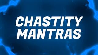 Chastity Mantras
