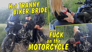 Hot Tranny Biker-Bride! Horny outdoor fuck on the motorcycle!