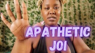 Apathetic JOI