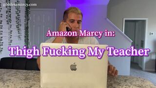 Thigh fucking my tall teacher - Amazon Marcy
