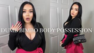 DUMB BIMBO BODY POSSESSION